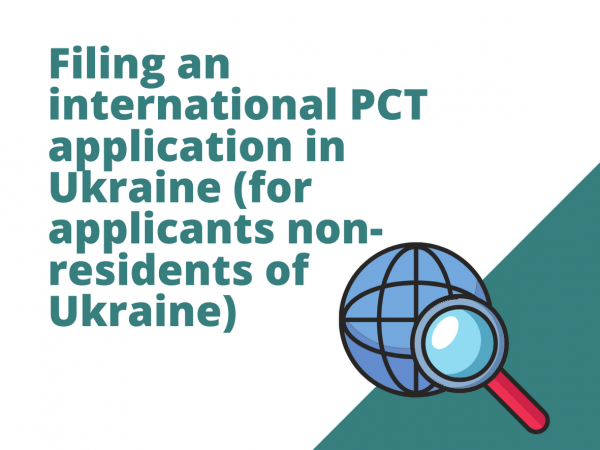 Filing an international PCT application in Ukraine (for applicants non-residents of Ukraine)
