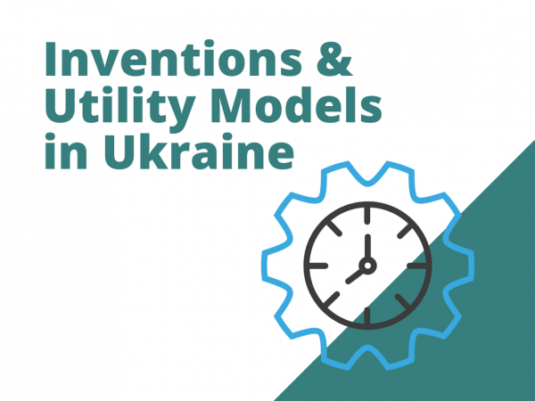 Inventions & Utility Models in Ukraine